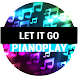 "Let It Go" PianoPlay