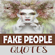 Top Fake People Quotes Collections Download on Windows