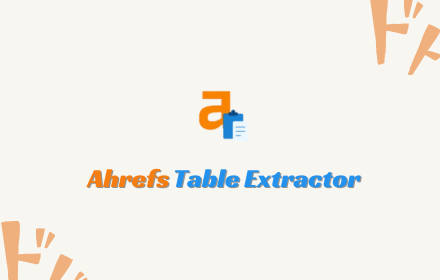 Ahrefs Table Extractor small promo image