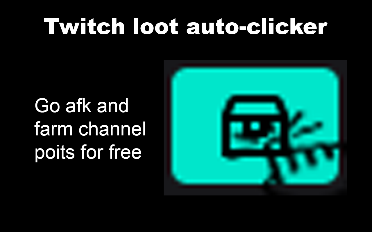 Twitch loot auto-clicker Preview image 3