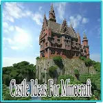 Cover Image of Télécharger Castle Ideas For Minecraft 1.0 APK