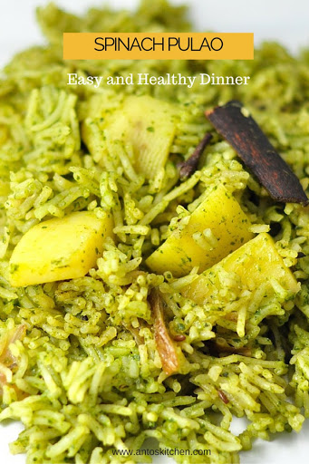 SPINACH RICE OR PALAK PULAO – A HEALTHY RICE IN 30 MINS - Anto's Kitchen