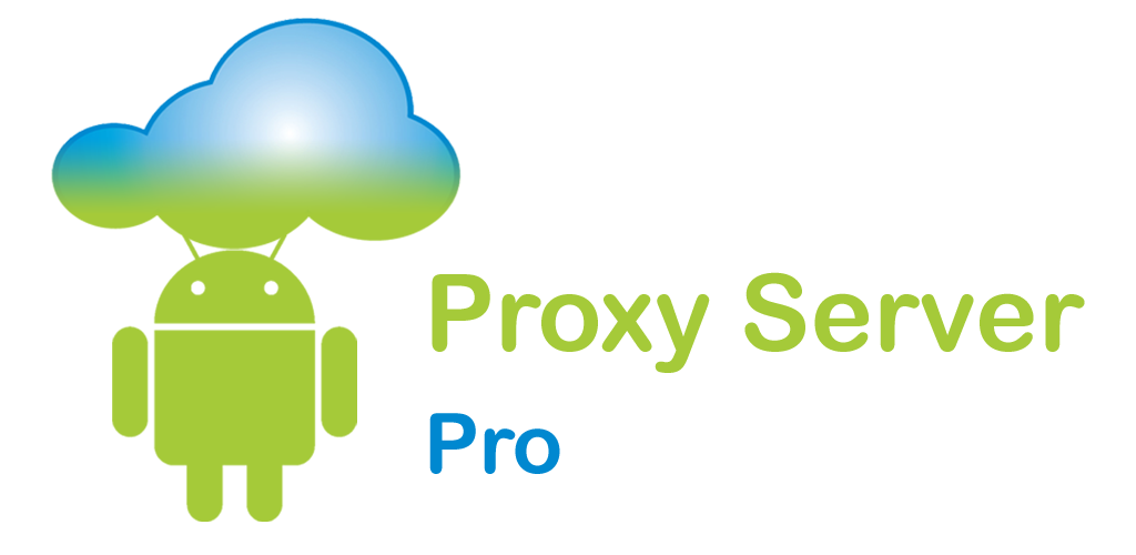 Download Proxy Server Pro APK for Android - Latest Version