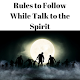 Download Rules to Follow While Talking to Spirit For PC Windows and Mac 1.0