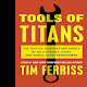 Download Tools of Titans By Timothy Ferriss For PC Windows and Mac 1.0.1