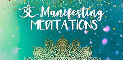 BE Manifesting Meditations Screenshot