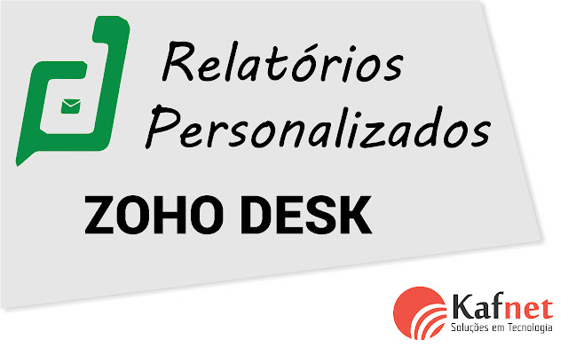 Kafnet - Relatório Zoho Desk chrome extension