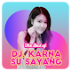 Download Dj Karna Su Sayang Terbaru For PC Windows and Mac 1.0