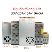 Nguồn 12V - 40A/30A/20A/15A/10A/5A, Nguồn Tổ Ong Chuyên Dùng Cho Camera, Đèn Led, Máy Bơm, Motor, Các Thiết Bị 12V