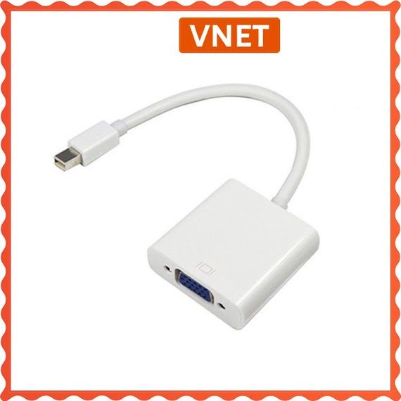 Cáp Chuyển Mini Displayport To Hdmi Mini Displayport To Vga Dung Cho Laptop, Man Hinh May Chiêu Vnet