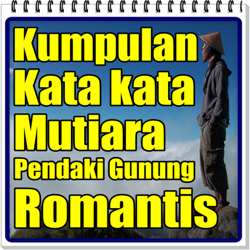 Kumpulan Kata Kata Mutiara Pendaki Gunung Romantis