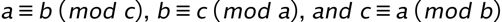 a identical to b space open parentheses m o d space c close parentheses comma space b identical to c space open parentheses m o d space a close parentheses comma space a n d space c identical to a space open parentheses m o d space b close parentheses