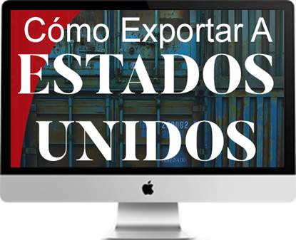 CÓMO EXPORTAR A ESTADOS UNIDOS