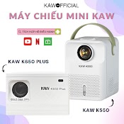 Máy Chiếu Mini Kaw K650/K550 Kết Nối Điện Thoại, Laptop, Hệ Điều Hành Androi/Ios, Bảo Hành Chính Hãng 12 Tháng