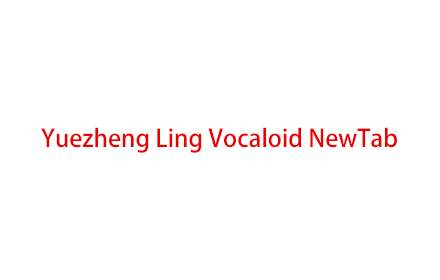 Yuezheng Ling Vocaloid NewTab Preview image 0