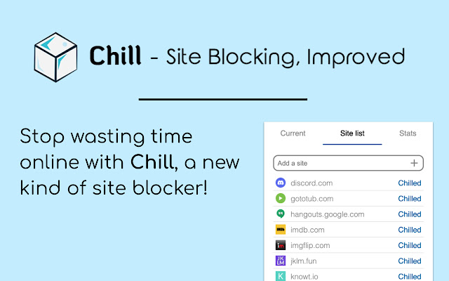 Chill - Site Blocking, Improved chrome extension