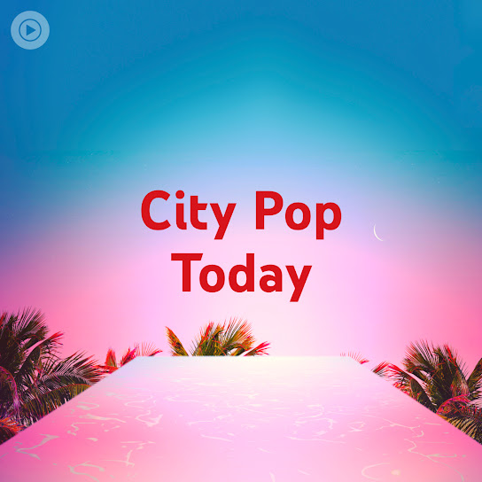 City Pop: Today