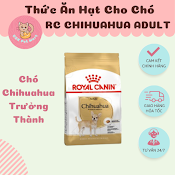 Royal Canin Chihuahua Adult - Thức Ăn Hạt Cho Chó Chihuahua Trưởng Thành