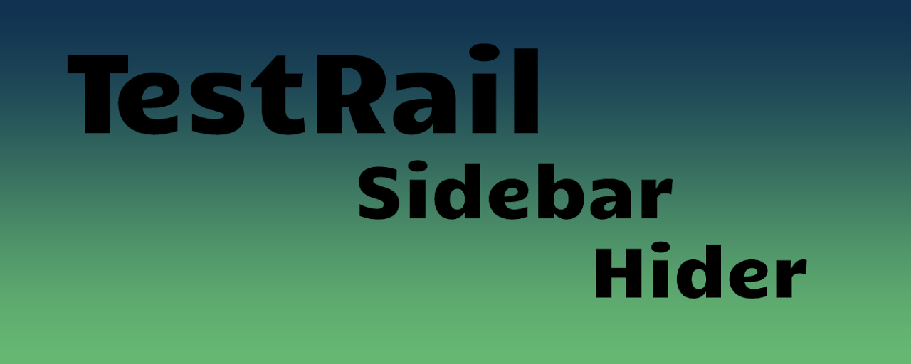 TestRail Sidebar Hider Preview image 2