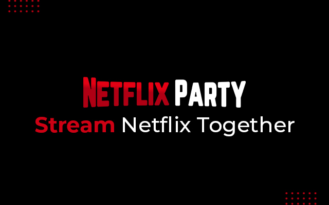 Netflix Party