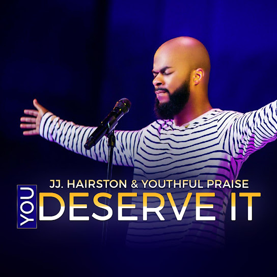 JJ Hairston – You Deserve It