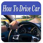 Cover Image of Tải xuống How To Drive Car 4.0 APK