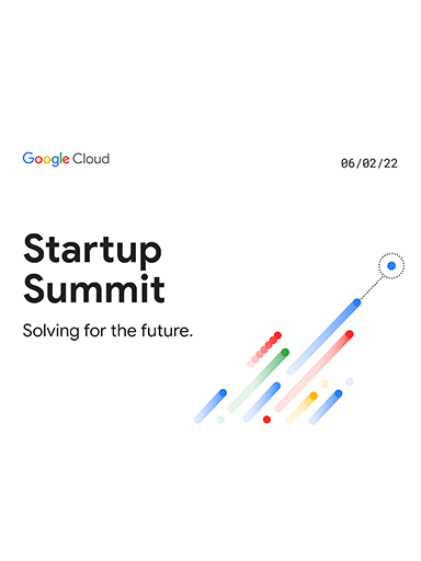Google Cloud Startup Summit