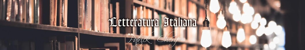 Letteratura Italiana - Patrick Cherif Banner