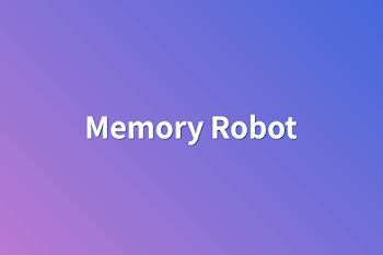 Memory Robot