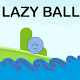 Download Lazy Ball For PC Windows and Mac 1.0