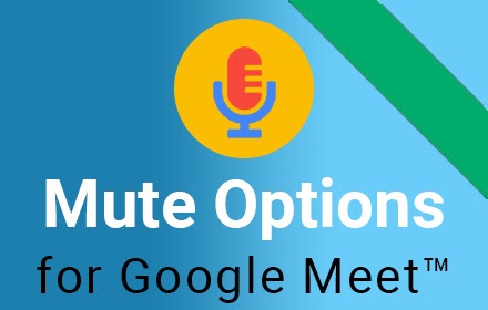 Mute Options for Google Meet™ small promo image