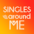 SinglesAroundMe - The best dating app for locals. 1.11.55