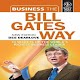 Download Business the Bill Gates Way by Des Dearlove For PC Windows and Mac 1.0.1