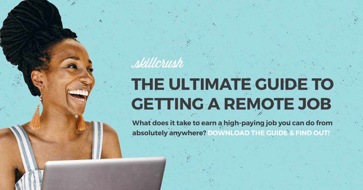 The Ultimate Guide to Getting a Remote Job You Love