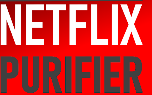 Netflix Purifier