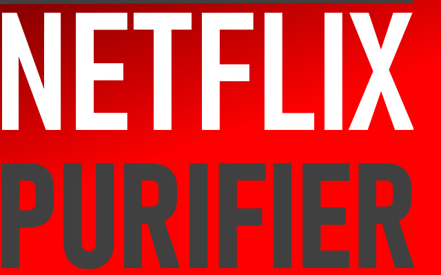 Netflix Purifier chrome extension