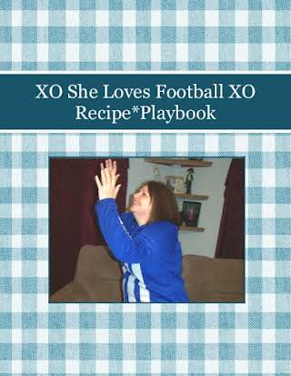 XO She Loves Football XO         Recipe*Playbook