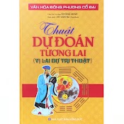 Thuật Dự Đoán Tương Lai (Vị Lai Dự Tri Thuật)