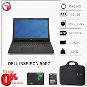 Laptop Dell Inspiron 5557 (I5 - 6200U, 8G, Ssd 256G, Gt920 2G, 15.6In Hd) Vỏ Nhôm Nguyên Khối Siêu Khỏe Vga Rời 2G