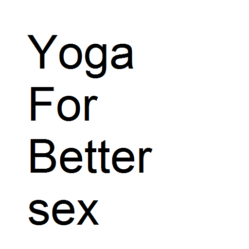 Yoga Pose For Better Sex