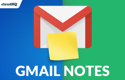 Gmail Notes by cloudHQ Preview image 0