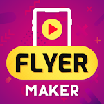 Cover Image of 下载 Flyer Maker, Poster Maker With Video 19.0 APK