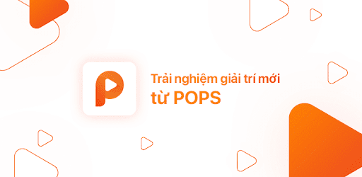 Pops - Giải Trí Với Phim, Nhạc & Tv Show Mod APK