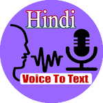 Cover Image of Download Hindi Voice To Text Converter - वॉइस टू टेक्स्ट 1.0 APK