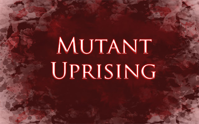 Mutant Uprising chrome extension