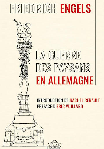 •	Friedrich Engels (introduction de Rachel Renault), La Guerre des paysans en Allemagne