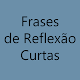 Download Frases de Reflexão Curtas For PC Windows and Mac 1.3.0