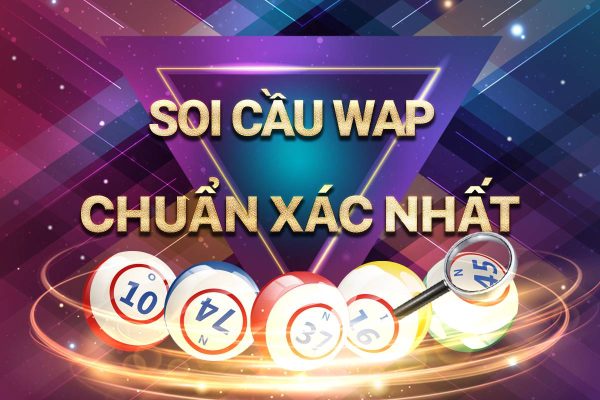 Wap soi cầu - Kênh soi cầu hiệu quả nhất mọi thời đại 