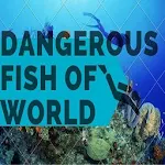Cover Image of Download Dangerous fish of world 1.0 APK