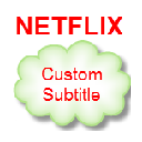 Netflix Custom Subtitle Chrome extension download